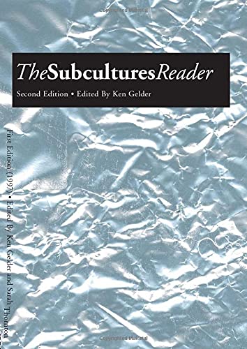The Subcultures Reader- Second Edition Ken Gelder