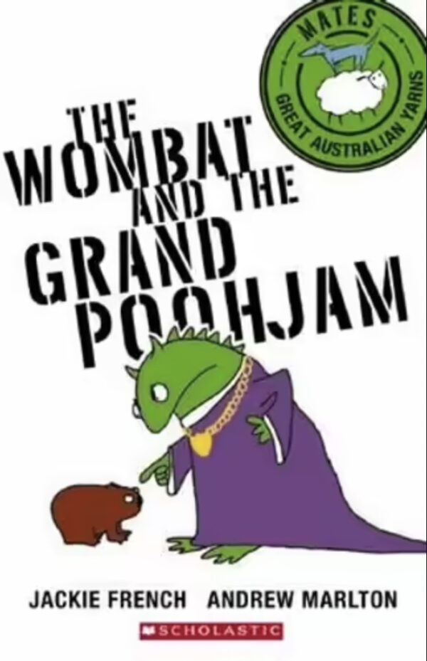 The Wombat and the Grand Poohjam Jackie French Andrew Marlton