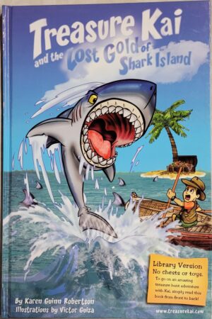 Treasure Kai and the Lost Gold of Shark Island Karen Guinn Robertson Victor Guiza