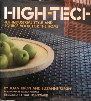 High-Tech The Industrial Style and Source Book for the Home Joan Kron Suzanne Slesin