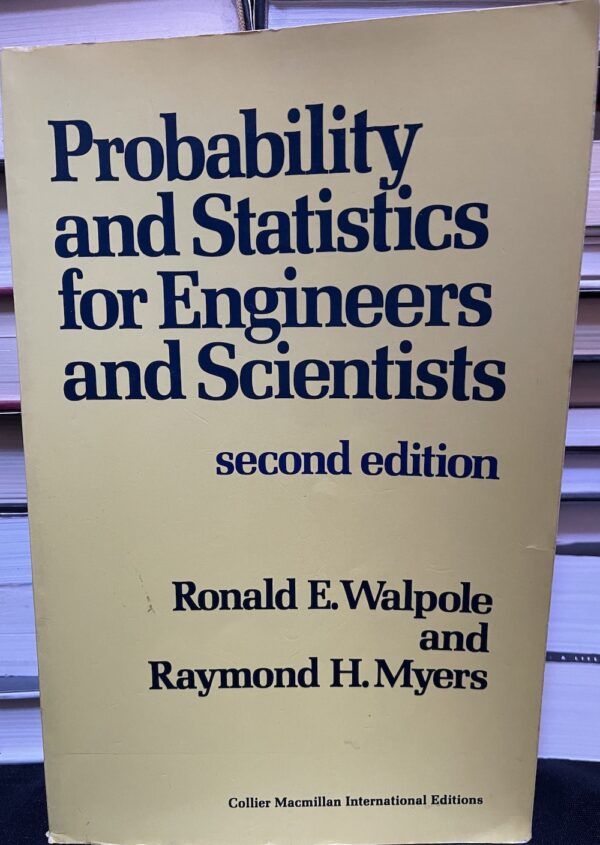 Probability and Statistics for Engineers and Scientists second edition Ronald E Walpole Raymond H Myers