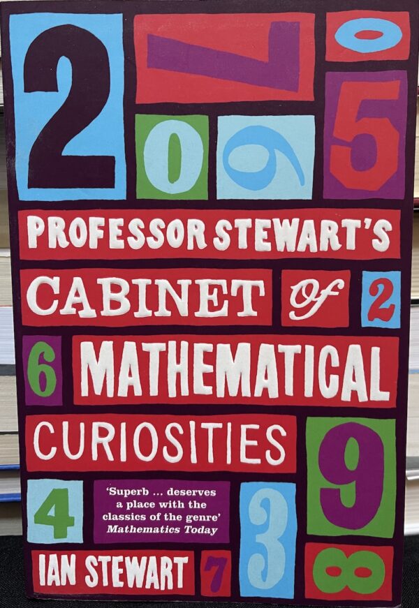 Professor Stewart's Cabinet of Mathematical Curiosities Ian Stewart