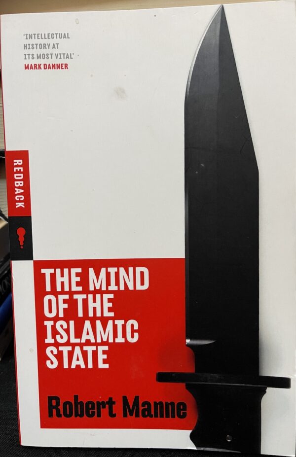 The Mind of the Islamic State Robert Manne