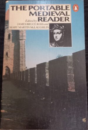 The Portable Medieval Reader James Bruce Ross Mary Martin McLaughlin