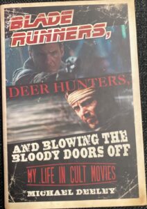 Blade Runners, Deer Hunters and Blowing the Bloody Doors Off