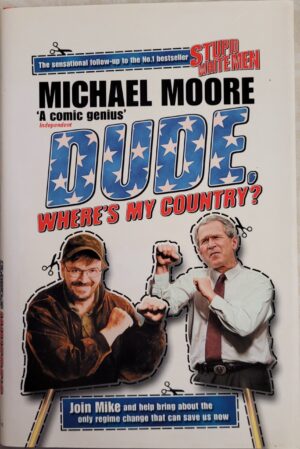 Dude, Where's My Country? Michael Moore