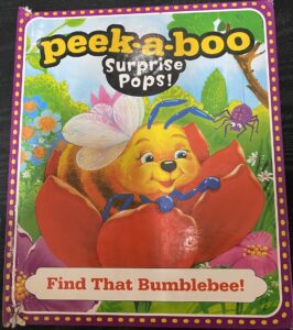 Peek-a-boo Surprise Pops! Find That Bumblebee!