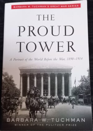 The Proud Tower Barbara W Tuchman