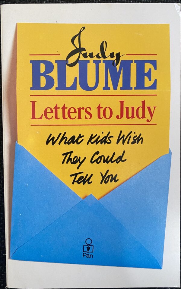 Letters To Judy - What Kids Wish They Could Tell You Judy Blume