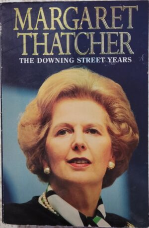 The Downing Street Years Margaret Thatcher