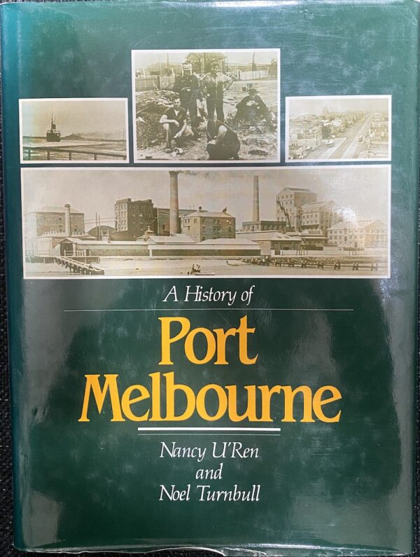 A History Of Port Melbourne Nancy U'Ren Noel Turnbull