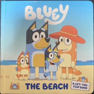 Bluey: The Beach: A Lift-the-Flap Book