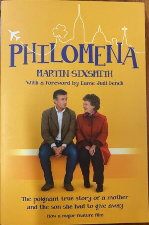 Philomena- The poignant true story of a mother and the son she had to give away Martin Sixsmith