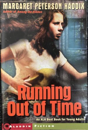 Running Out of Time Margaret Peterson Haddix