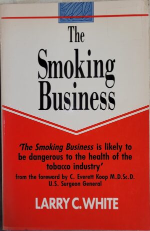 The Smoking Business Larry C White