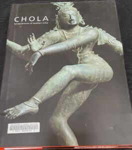 Chola: Sacred Bronzed of Southern India