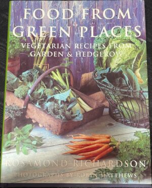 Food From Green Places Rosamond Richardson