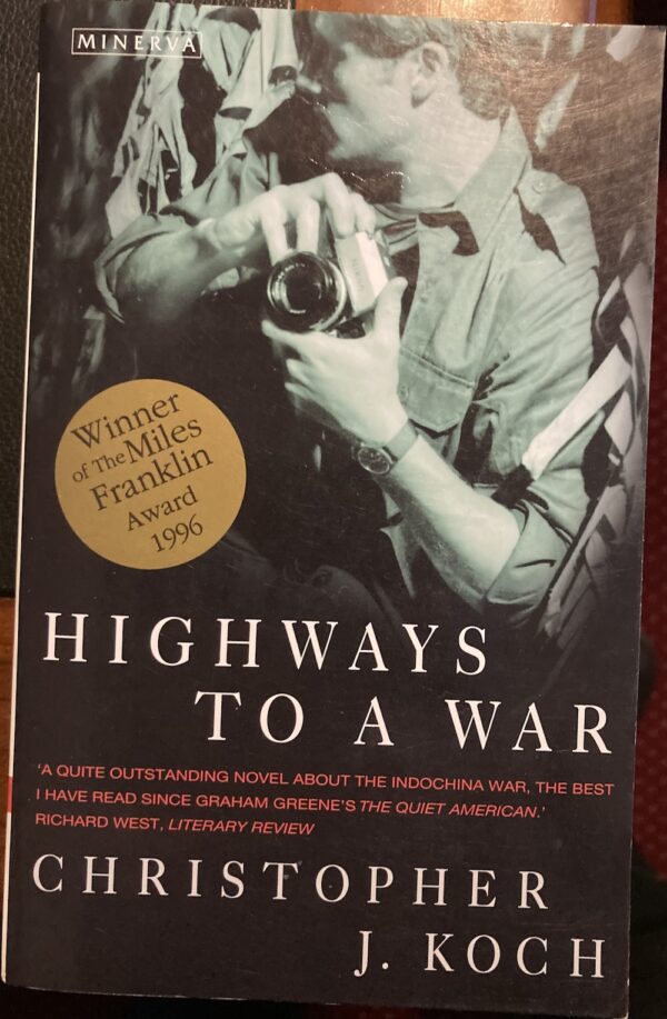 Highways to a War Christopher J Koch Beware of the Past