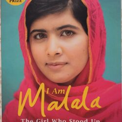 I Am Malala- The Girl Who Stood Up for Education and was Shot by the Taliban Malala Yousafzai