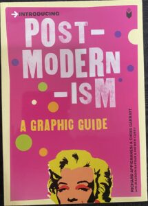 Introducing Postmodernism: A Graphic Guide to Cutting-Edge Thinking