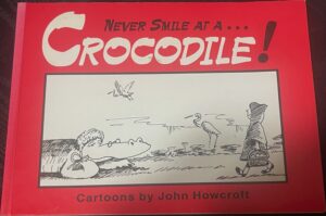 Never Smile at a Crocodile John Howcroft