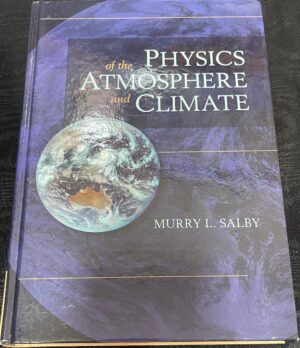 Physics of the Atmosphere and Climate Murry L Salby