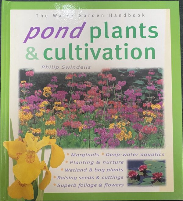 Pond Plants and Cultivation Philip Swindells