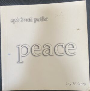 Spiritual Paths- Peace Jay Vickers