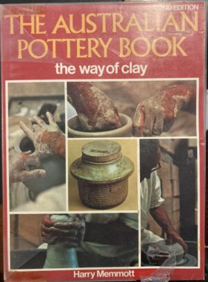 The Australian Pottery Book the Way of Clay Harry Memmott