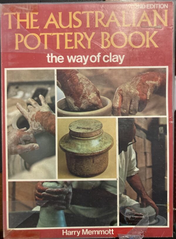 The Australian Pottery Book the Way of Clay Harry Memmott