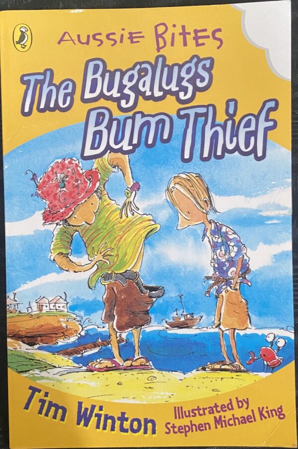 The Bugalugs Bum Thief Tim Winton Stephen Michael King