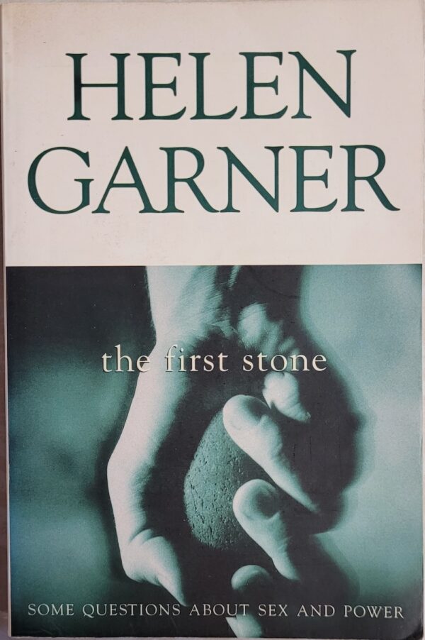 The First Stone Helen Garner