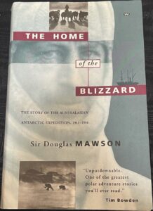 The Home of the Blizzard: The Story of the Australasian Antarctic Expedition, 1911-1914