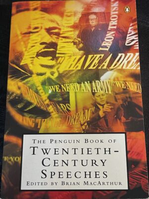 The Penguin Book Of Twentieth Century Speeches Brian MacArthur
