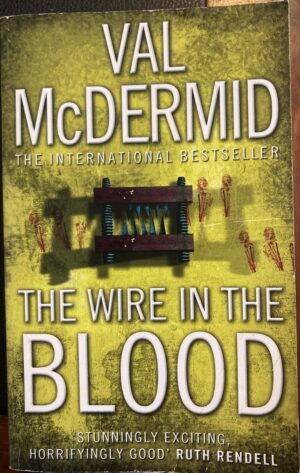 The Wire In The Blood By Val McDermid 2 in Tony Hill & Carol Jordan