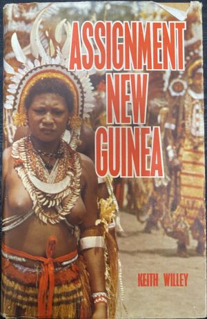 Assignment New Guinea Keith Willey