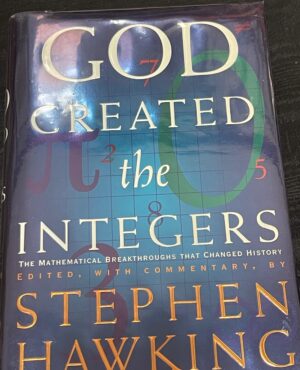 God Created the Integers- The Mathematical Breakthroughs That Changed History Stephen Hawking (ed)