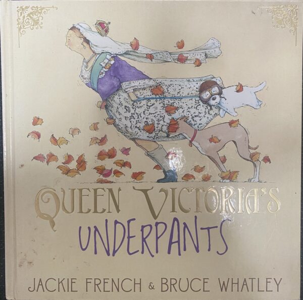 Queen Victoria's Underpants Jackie French Bruce Whatley