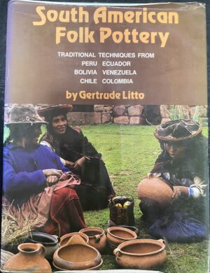 South American Folk Pottery Gertrude Litto