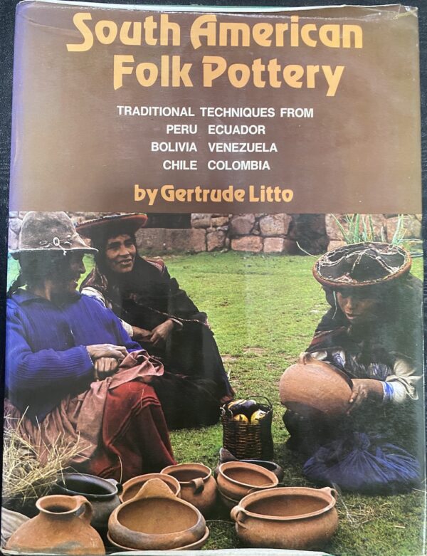 South American Folk Pottery Gertrude Litto