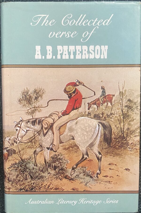 The Collected Verse of AB Paterson AB Paterson