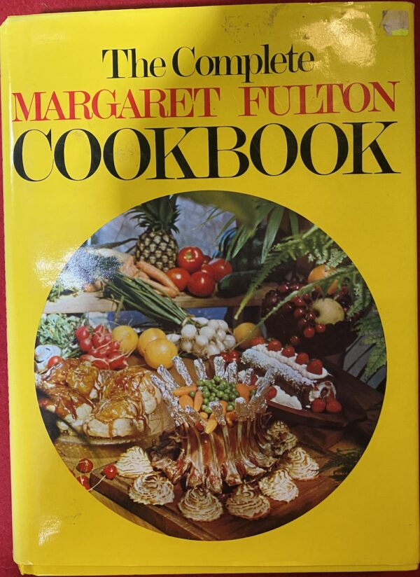The Complete Margaret Fulton Cookbook Margaret Fulton