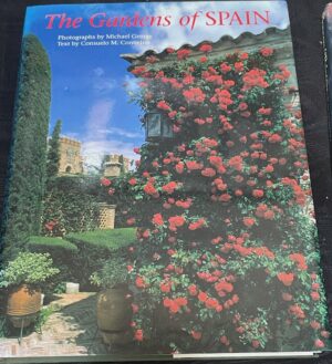 The Gardens of Spain Consuelo M Correcher Michael George
