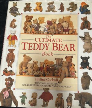 The Ultimate Teddy Bear Book Pauline Cockrill