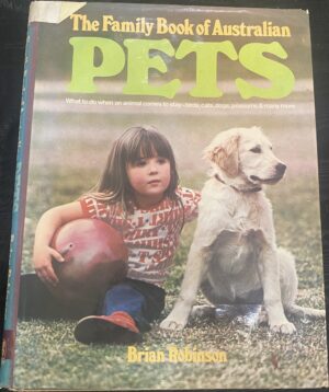 The family book of Australian pets Brian Robinson