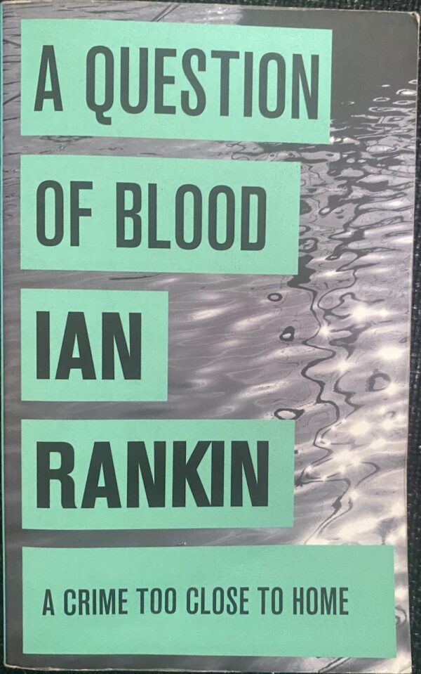 A Question of Blood Ian Rankin