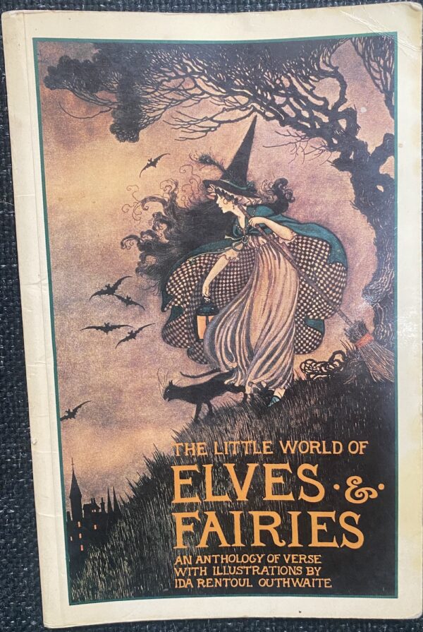 Little World Elves & Fairies- An Anthology of Verse Ida Rentoul Outhwaite