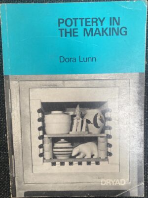 Pottery in the Making Dora Lunn