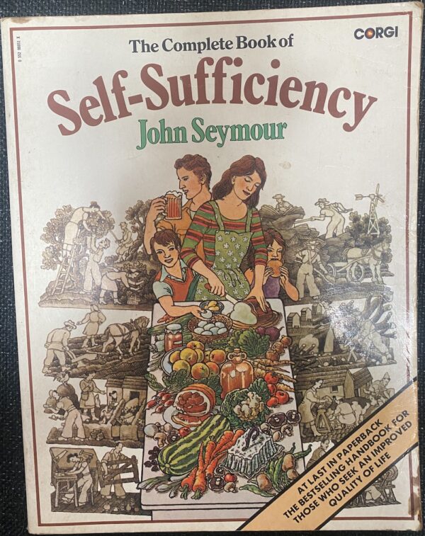 The Complete Book of Self Sufficiency John Seymour