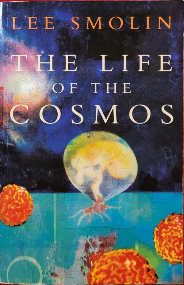 The Life Of The Cosmos Lee Smolin
